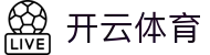 开云·体育(kaiyun)官方网站_KAIYUNSPORTS